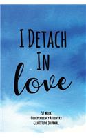I Detatch In Love