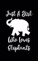 Just A Girl Who Loves Elephants