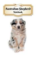 Australian Shepherd Notebook: Puppy - Composition Book 150 pages 6 x 9 in. - Wide Ruled - Writing Notebook - Lined Paper - Soft Cover - Plain Journal