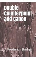 Double Counterpoint and Canon