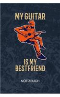 My Guitar Is My Best Friend: Gitarrist Notizbuch A5 Kariert - Sänger Heft - Instrumente Notizheft 120 Seiten KARO - Musikliebe Notizblock Gitarrensolo Motiv - Instrumentalist Ge