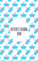 Butterfly Coloring Book: Butterfly Lover Gifts for Toddlers, Kids Ages 2-4, 4-8, Girls Ages 8-12 or Adult Relaxation - Cute Stress Relief Animal Birthday Coloring Book Made 