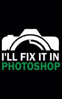 I'll Fix It in Photoshop: Photographer Gifts, Camera Paper Pad, Photographer Notebook, Photography Journal, Compendium Journal, Women With Cameras, Appreciation Notebook for 