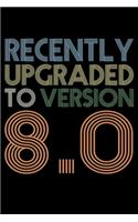 Recently Upgraded To Version 8.0