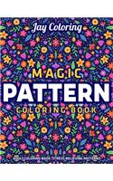 Magic Pattern Coloring Book: Adult Coloring Book: Stress Relieving Patterns: (Vol.1)