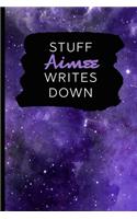 Stuff Aimee Writes Down: Personalized Journal / Notebook (6 x 9 inch) with 110 wide ruled pages inside [Purple Cosmos]