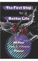 The First Step to a Better Life