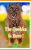 The Quokka Is Here.