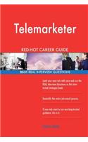 Telemarketer RED-HOT Career Guide; 2531 REAL Interview Questions