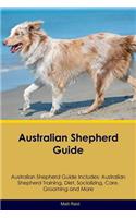 Australian Shepherd Guide Australian Shepherd Guide Includes