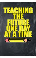 Teaching The Future One Day At A Time