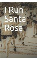 I Run Santa Rosa: Blank Lined Journal