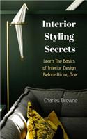 Interior Styling Secrets: Learn the Basics of Interior Design Before Hiring One