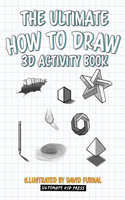 Ultimate How To Draw 3D Activity Book