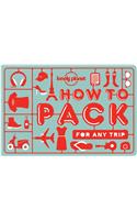 Lonely Planet How to Pack for Any Trip