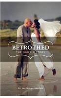 Betrothed: The Gambia Story: The Gambia Story