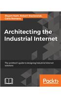 Architecting the Industrial Internet