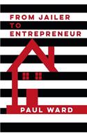 From Jailer to Entrepreneur