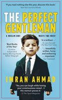 The Perfect Gentleman: a Muslim boy meets the West: a Muslim boy meets the West