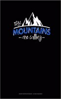 The Mountains Are Calling: Graph Paper Notebook - 1/2 Inch Squares