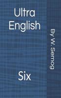 Ultra English: Six(6 Ultra English)