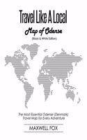 Travel Like a Local - Map of Odense (Black and White Edition): The Most Essential Odense (Denmark) Travel Map for Every Adventure