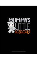 Mummy's Little Mummy