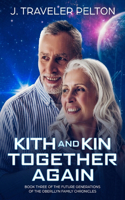 Kith and Kin, Together Again: Book three of the Future Generations of the Oberllyn Family Chronicles