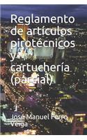 Reglamento de Artículos Pirotécnicos Y Cartuchería (Parcial)