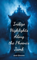 Indigo Highlights Along the Phoenix Jamb