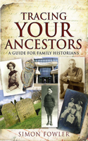 Tracing Your Ancestors: A Guide for Family Historians(Tracing Your Ancestors)