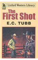 The First Shot