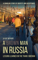 Brown Man in Russia