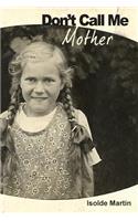 Don't Call Me 'mother'