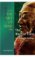 Sun Tzu's The Art of War Plus The Warrior Class