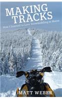 Making Tracks: How I Learned to Love Snowmobiling in Maine