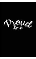 Proud Loner: Blank Lined Notebook Journals