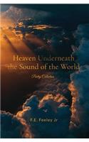 Heaven Underneath the Sound of the World