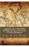 Abrégé de l'Histoire Générale des Voyages (Tome premier)