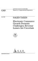 Sales Taxes: Electronic Commerce Growth Presents Challenges; Revenue Losses Are Uncertain