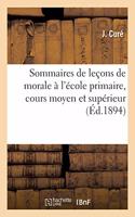 Sommaires de Leçons de Morale À l'École Primaire, Cours Moyen Et Supérieur