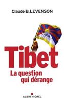 Tibet, La Question Qui Derange