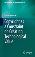 Copyright as a Constraint on Creating Technological Value