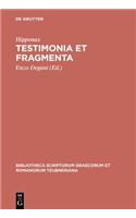 Testimonia Et Fragmenta: (Bibliotheca Scriptorum Graecorum Et Romanorum Teubneriana)