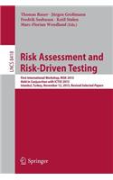 Risk Assessment and Risk-Driven Testing: First International Workshop, Risk 2013, Held in Conjunction with Ictss 2013, Istanbul, Turkey, November 12, 2013. Revised Selected Papers