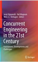 Concurrent Engineering in the 21st Century