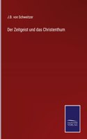 Der Zeitgeist und das Christenthum