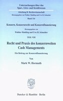 Recht Und Praxis Des Konzernweiten Cash Managements