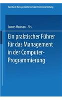 Ein praktischer Führer für das Management in der Computer-Programmierung