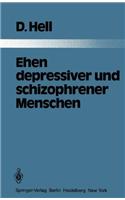 Ehen Depressiver Und Schizophrener Menschen: Eine Vergleichende Studie an 103 Kranken Und Ihren Ehepartnern